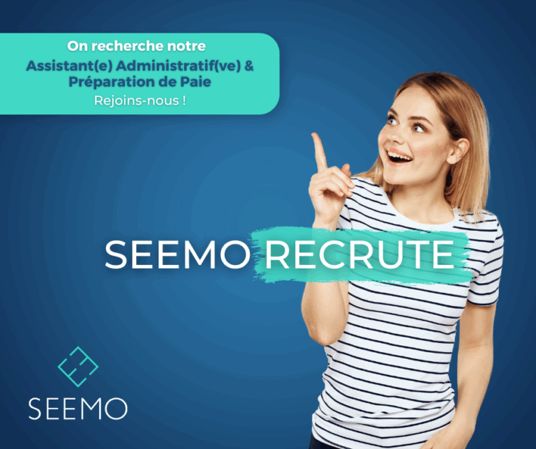 SEEMO recrute un ou une Assistant(e) Administratif(ve) & Préparation de Paie (H/F).